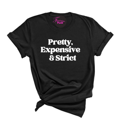 PRETTY EXPENSIVE STRICT