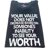 YOUR VALUE DOES NOT DECREASE...(MOT TEE)